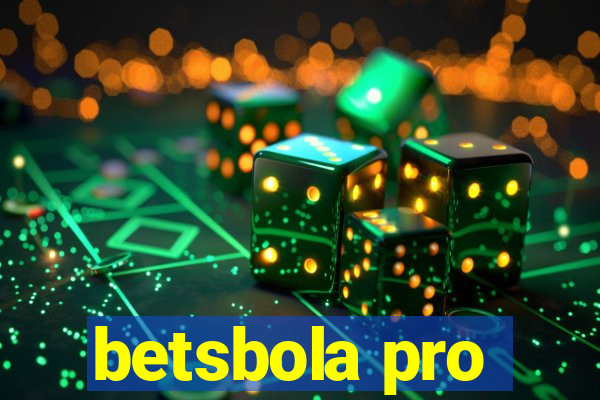 betsbola pro